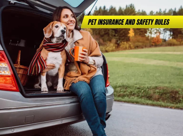 Pet Insurance and Safety Rules