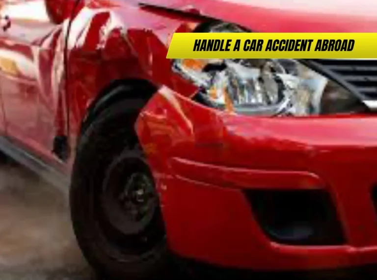 Handle a Car Accident Abroad